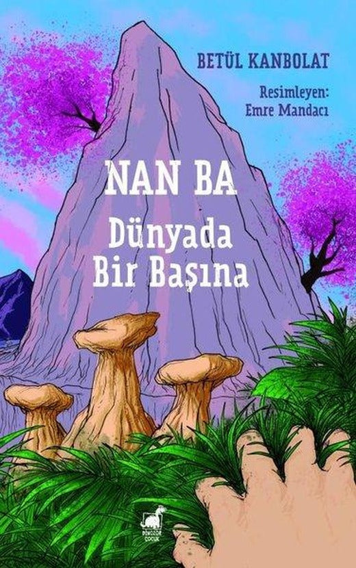 Nan Ba: Dünyada Bir Başına | Dinozor Çocuk (İnce Kapak)