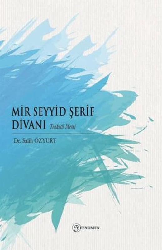 Mir Seyyid Şerif Divanı | Fenomen Yayıncılık (Ciltsiz)