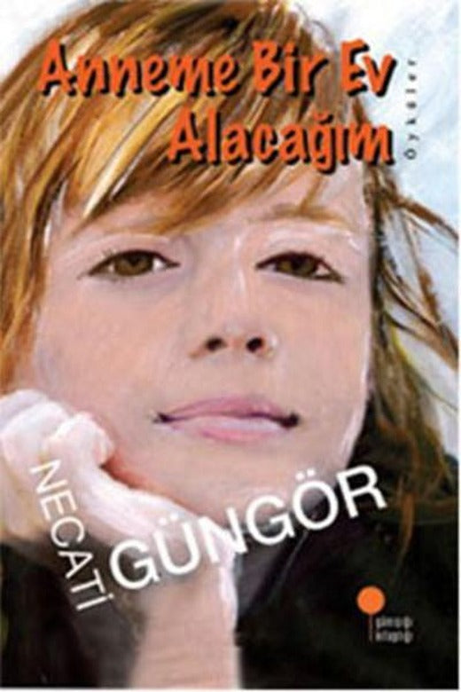 Anneme Bir Ev Alacağım | Günışığı Kitaplığı (İnce Kapak)