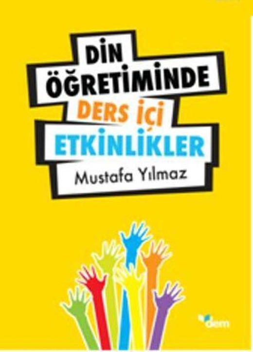 Din Öğretiminde Ders İçi Etkinliker | Dem Yayınları (İnce Kapak)
