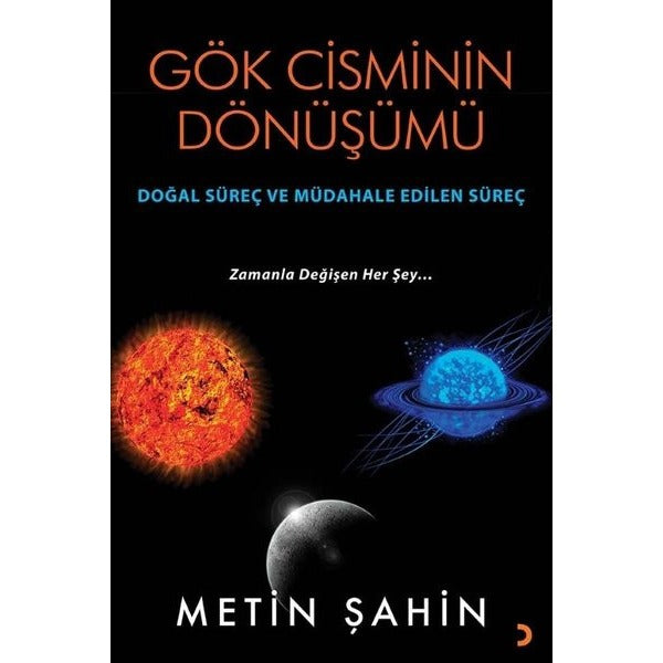 Gök Cisminin Dönüşümü - Doğal Süreç ve Müdahale Edilen Süreç