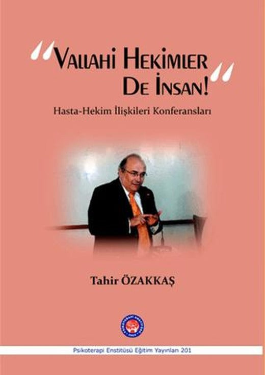 Vallahi Hekimler De İnsan! | Psikoterapi Enstitüsü (Ciltsiz)