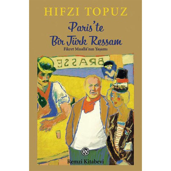 Paris’te Bir Türk Ressam | Remzi Kitabevi (Ciltsiz)