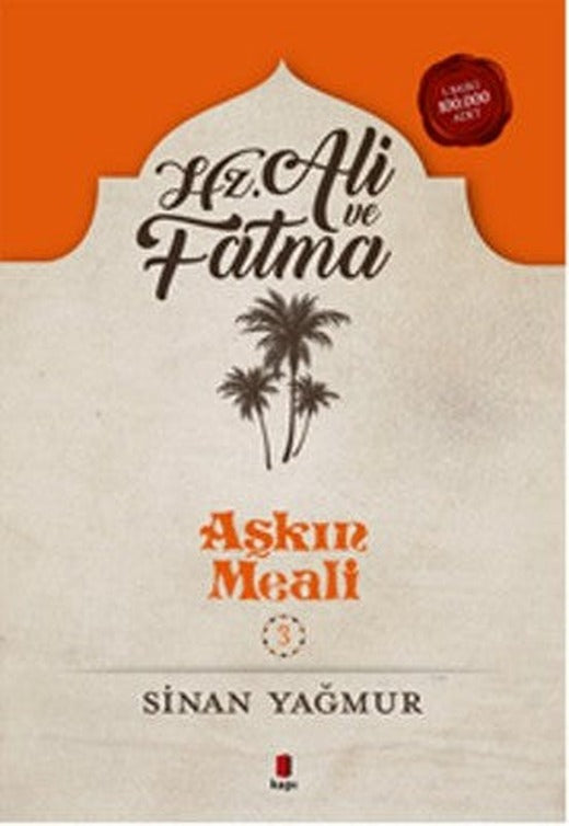 Hz. Ali ve Fatma - Aşkın Meali 3 | Kapı Yayınları