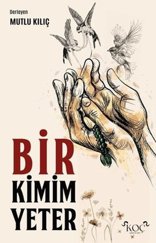 Bir Kimim Yeter | Koç Yayınları (Ciltli)