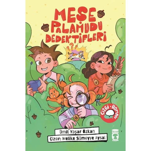 Meşe Palamudu Dedektifleri | Timaş Çocuk (İnce Kapak)