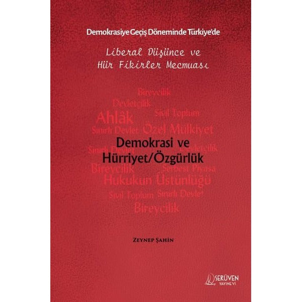 Demokrasiye Geçiş Döneminde Türkiye'de Liberal Düşünce ve Hür Fikirler Mecmuası | Serüven Yayınevi (İnce Kapak)