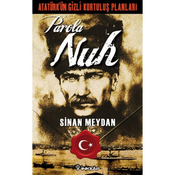 Atatürk'ün Gizli Kurtuluş Planları - Parola Nuh | İnkılap Yayınları