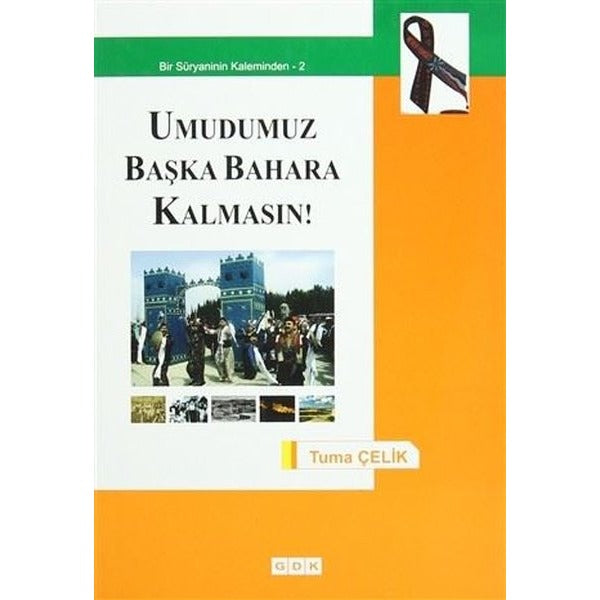 Umudumuz Başka Bahara Kalmasın! | GDK Yayınları (Ciltsiz)
