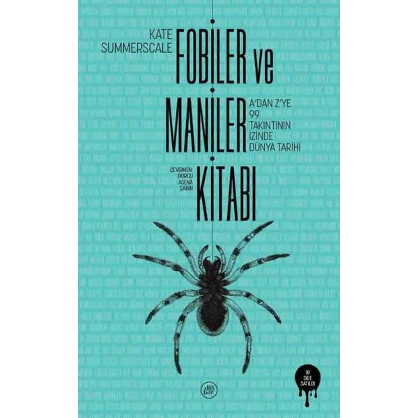 Fobiler ve Maniler Kitabı - A'dan Z'ye 99 Takıntının İzinde Dünya Tarihi | Düşbaz