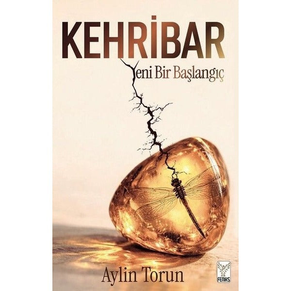 Kehribar - Yeni Bir Başlangıç | Feniks Kitap (İnce Kapak)