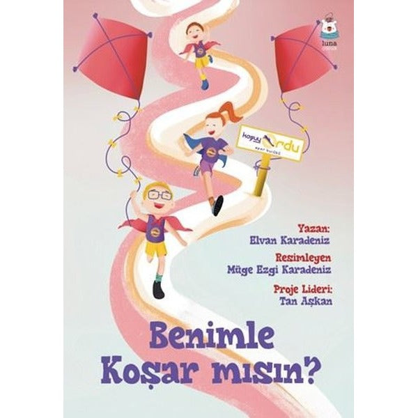 Benimle Koşar mısın? | Luna Yayınları (İnce Kapak)