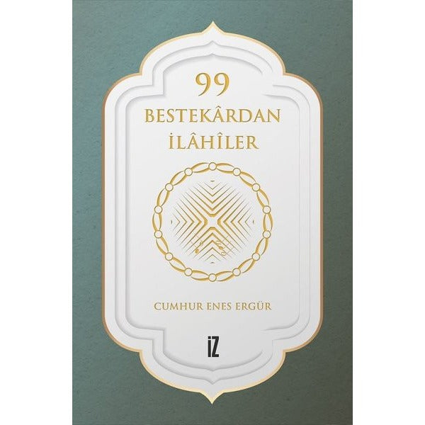 99 Bestekardan İlahiler | İz Yayıncılık (Ciltli)