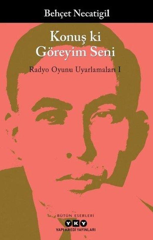 Konuş ki Göreyim Seni: Radyo Oyunu Uyarlamaları-1 | Yapı Kredi Yayınları (e-Kitap)