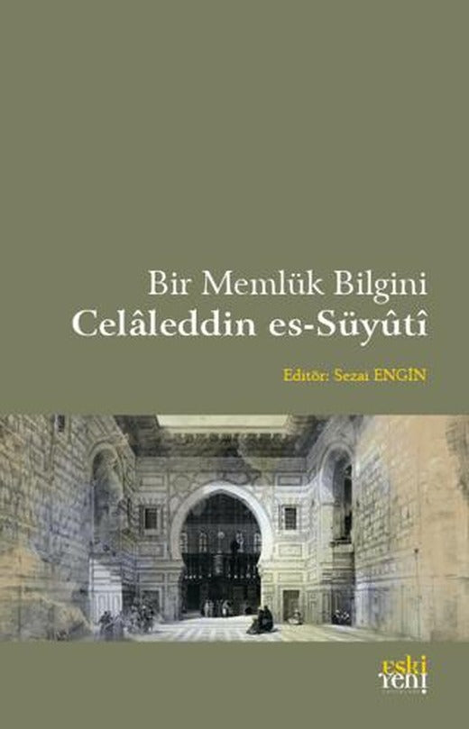 Bir Memlük Bilgini - Celaleddin es-Süyuti