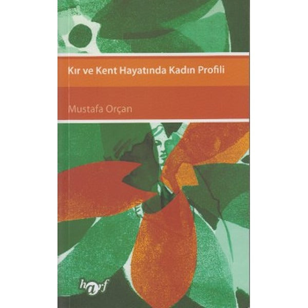 Kır ve Kent Hayatında Kadın Profili | Harf Eğitim Yayıncılık (Ciltsiz)