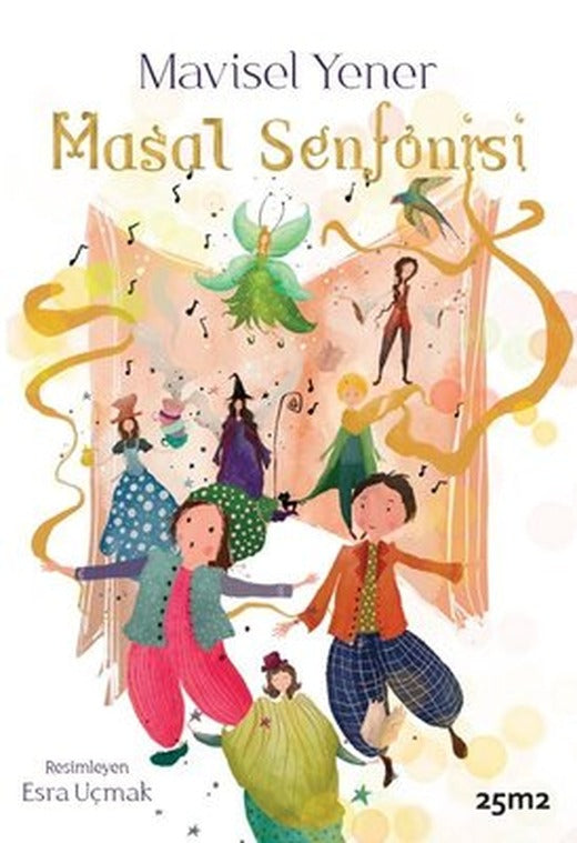 Masal Senfonisi - Müzikli Kitaplar | 25M2 Kitap (İnce Kapak)