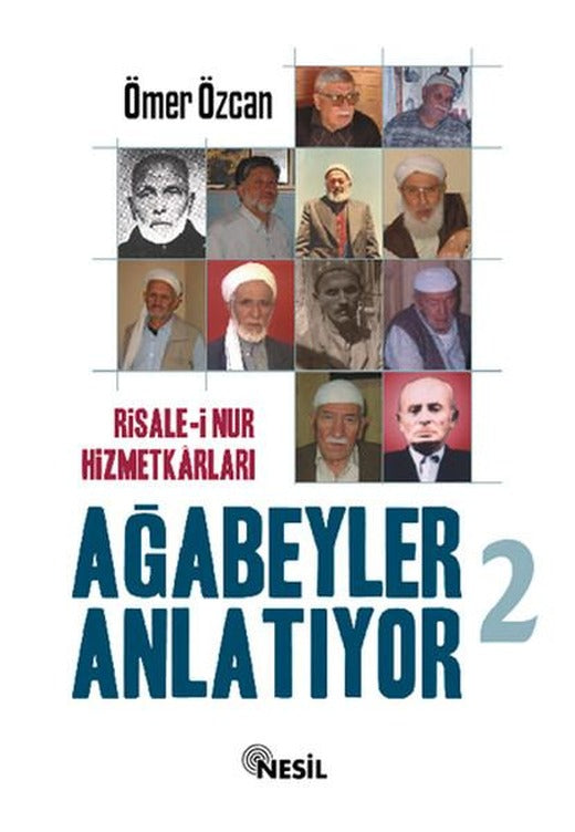 Risale-i Nur Hizmetkarları Ağabeyle | Nesil Yayınları - Yayınevi Genel Dizisi (İnce Kapak)