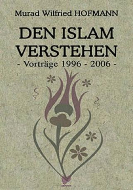 Den Islam Verstehen (Almanca Konferanslar) | Çağrı Yayınları (Ciltsiz)