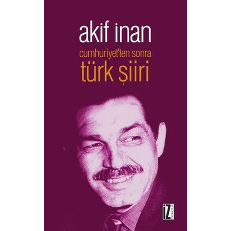 Cumhuriyet'ten Sonra Türk Şiiri | İz Yayıncılık