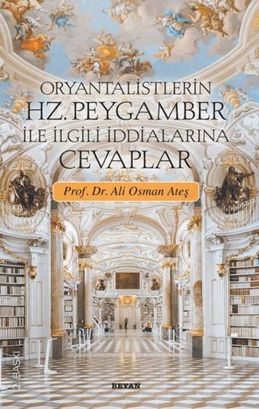 Oryantalistlerin Hz. Peygamber ile İlgili İddialarına Cevaplar | Beyan Yayınları (Ciltsiz)
