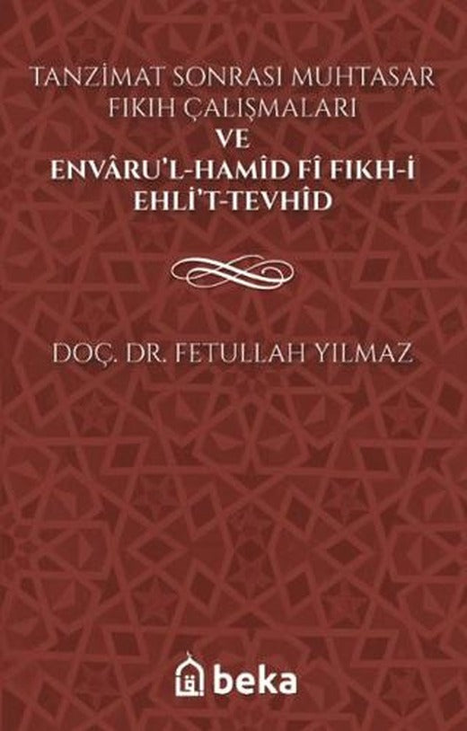 Tanzimat Sonrası Muhtasar Fıkıh Çalışmaları ve Envarü’l-Hamid fi Fıkh-i Ehli’t-Tevhid
