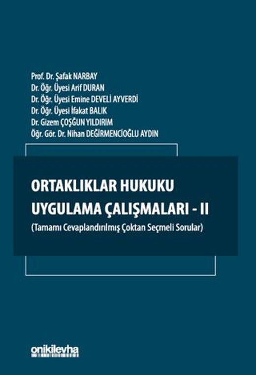 Ortaklıklar Hukuku Uygulama Çalışmaları - II | On İki Levha Yayınları (Ciltsiz)