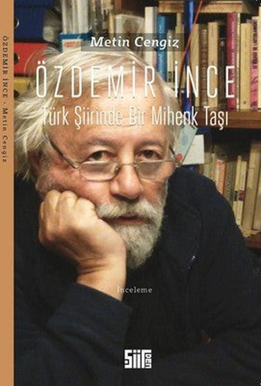 Özdemir İnce-Türk Şiirinde Bir Mihenk Taşı | Şiirden Yayınları