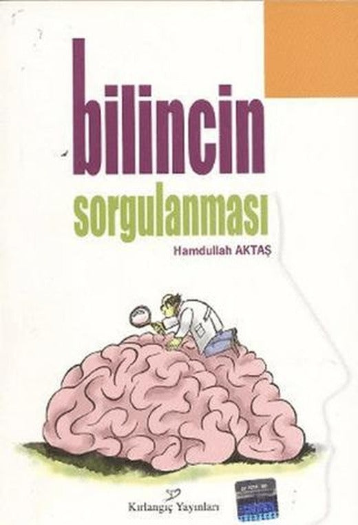 Bilincin Sorgulanması | Kırlangıç Yayınları (Ciltsiz)