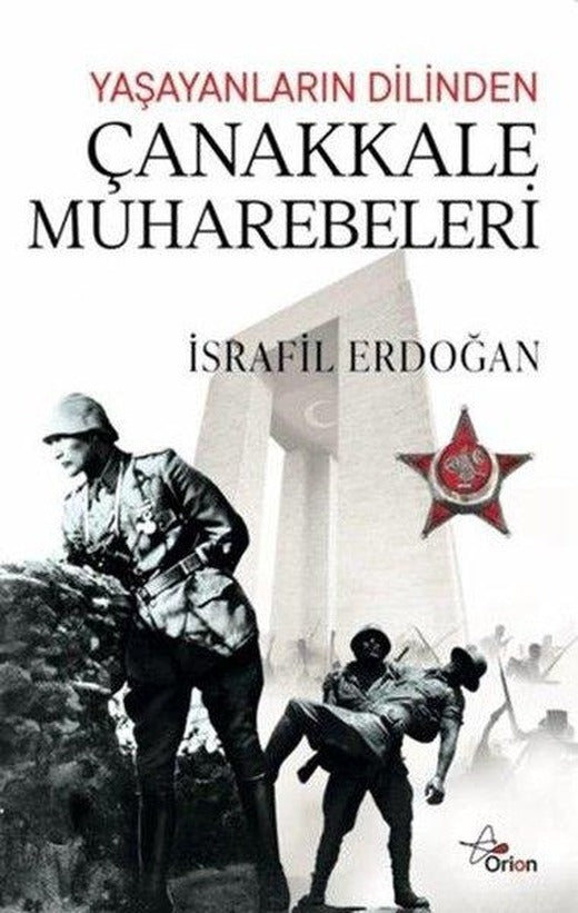 Yaşayanların Dilinden Çanakkale Muharebeleri | Orion Yayınevi (İnce Kapak)