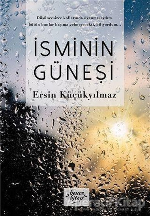 İsminin Güneşi - Ersin Küçükyılmaz - Bencekitap