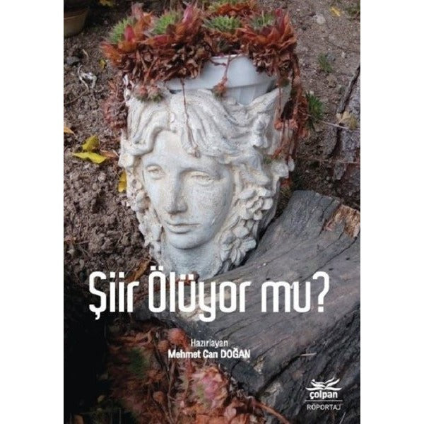 Şiir Ölüyor mu? | Çolpan Kitap (Ciltsiz)