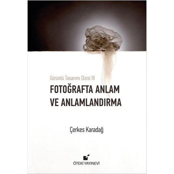 Fotoğrafta Anlam ve Anlamlandırma