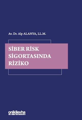 Siber Risk Sigortasında Riziko | On İki Levha Yayınları (Ciltli) - Resim 1