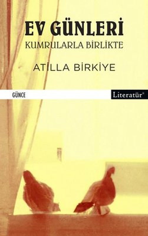 Ev Günleri - Kumrularla Birlikte | Literatür Yayıncılık