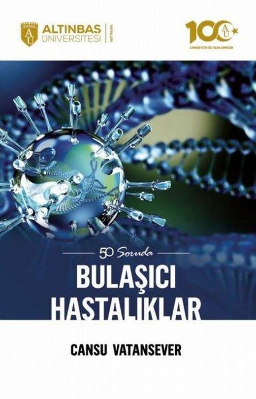 50 Soruda Bulaşıcı Hastalıklar | Altınbaş Üniversitesi Yayınları (İnce Kapak)