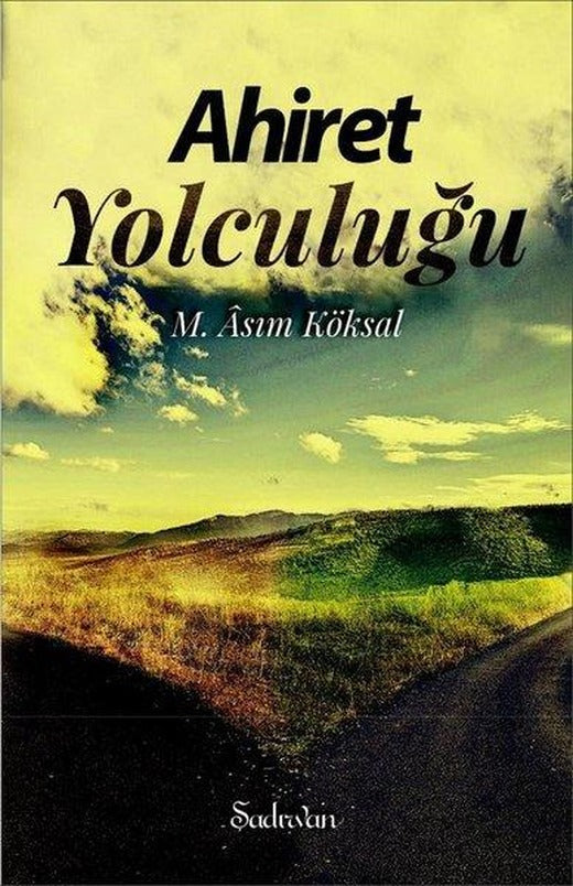 Ahiret Yolculuğu | Şadırvan Yayınları (İnce Kapak)