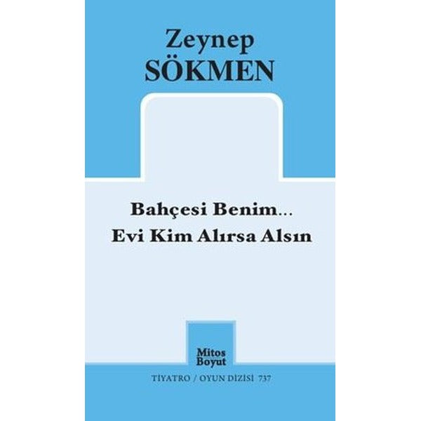 Bahçesi BenimEvi Kim Alırsa Alsın | Mitos Boyut Yayınları (İnce Kapak)