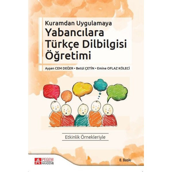 Kuramdan Uygulamaya Yabancılara Türkçe Dilbilgisi Öğretimi | Pegem Akademi Yayıncılık (Ciltsiz)