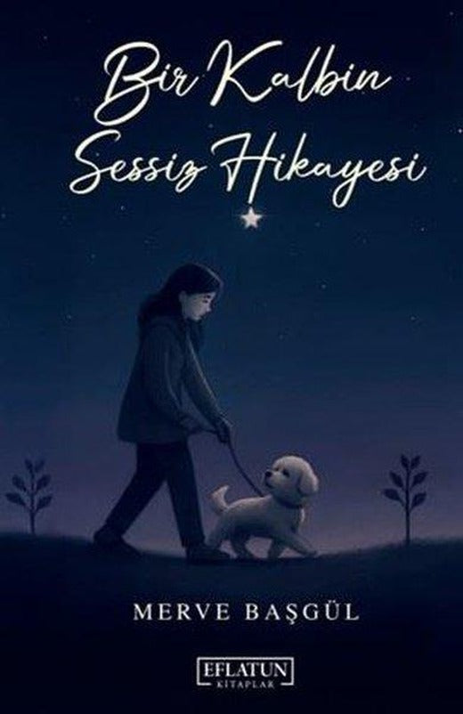 Bir Kalbin Sessiz Hikayesi | Eflatun Kitaplar (İnce Kapak)