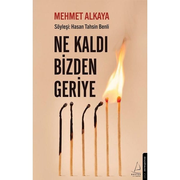Ne Kaldı Bizden Geriye | Destek Yayınları