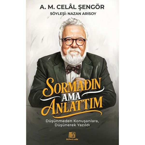 Sormadın Ama Anlattım | Üçüncü Göz Yayınları (İnce Kapak)