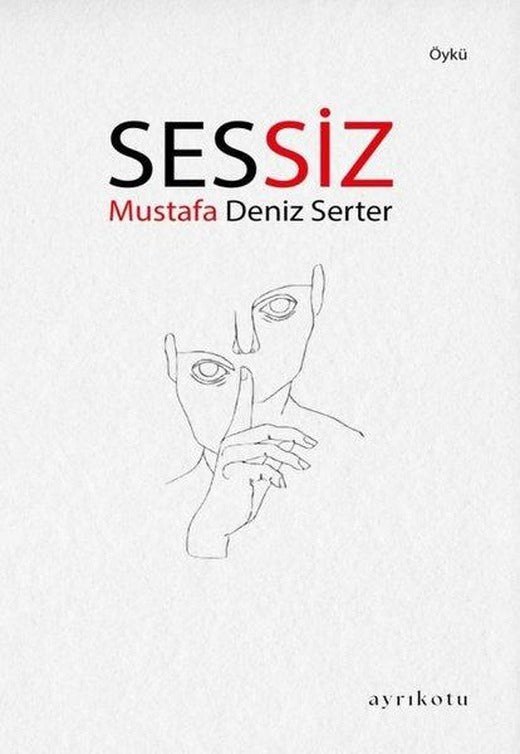 Sessiz | Ayrıkotu Yayınları (İnce Kapak)
