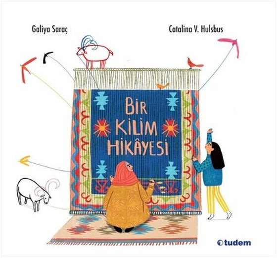 Bir Kilim Hikayesi | Tudem Yayınları (Ciltli)