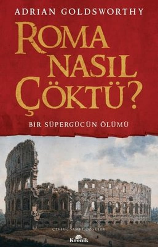 Roma Nasıl Çöktü? Bir Süpergücün Ölümü | Kronik Kitap