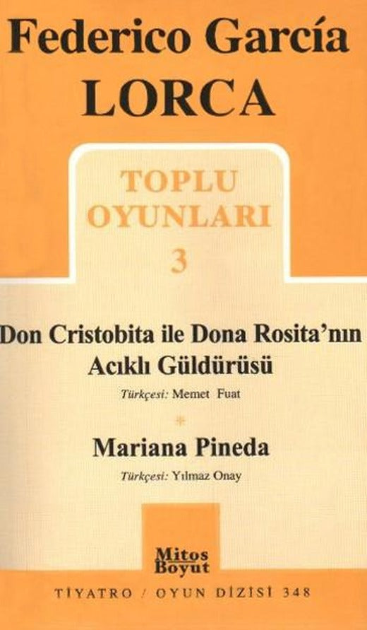 Toplu Oyunları 3 - Don Cristobita ile Dona Rosita'nın Acıklı Güldürüsü | Mitos Boyut Yayınları - Tiyatro Oyun Dizisi (İnce Kapak)