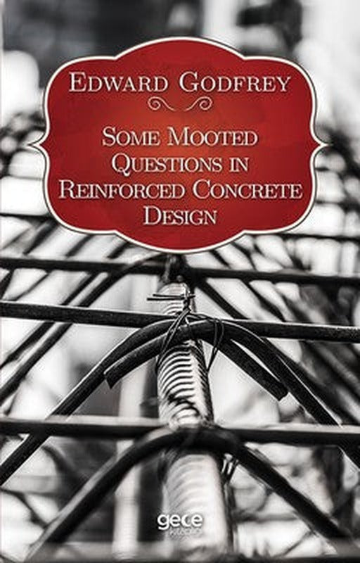 Some Mooted Questions in Reinforced Concrete Design | Gece Kitaplığı