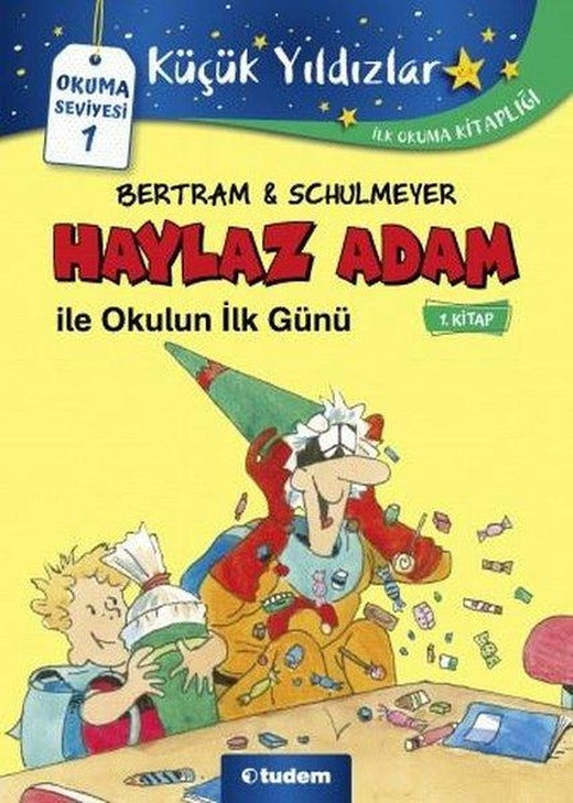 Haylaz Adam İle Okulun İlk Günü 1.Kitap | Tudem Yayınları (İnce Kapak)