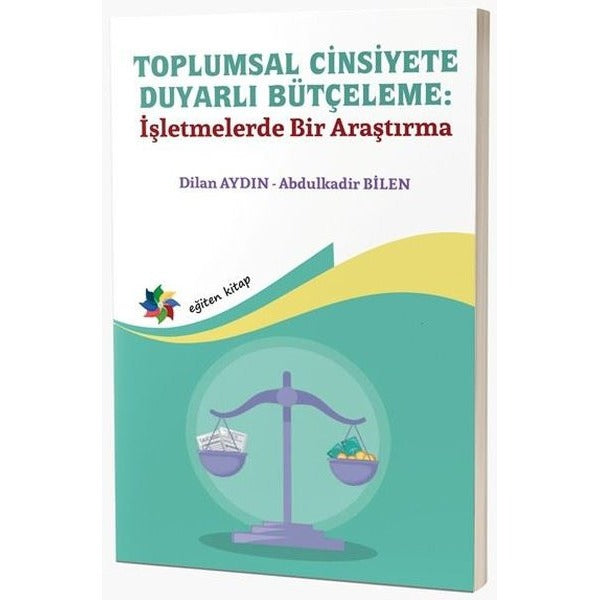 Toplumsal Cinsiyete Duyarlı Bütçeleme: İşletmelerde Bir Araştırma