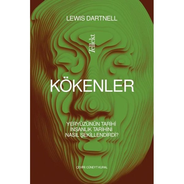 Kökenler: Yeryüzünün Tarihi İnsanlık Tarihini Nasıl Şekillendirdi? | Tellekt (İnce Kapak)